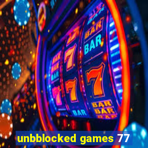 unbblocked games 77