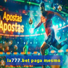 la777.bet paga mesmo