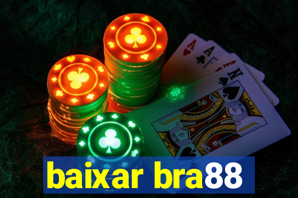 baixar bra88