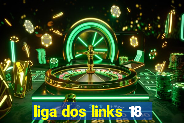 liga dos links 18