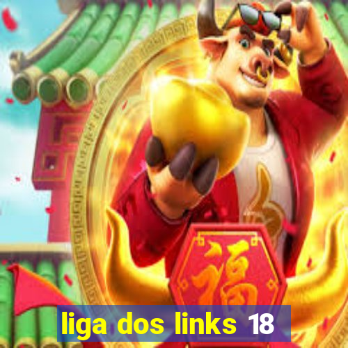 liga dos links 18