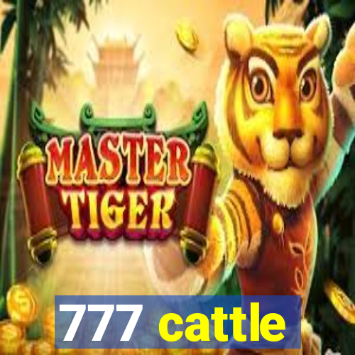 777 cattle