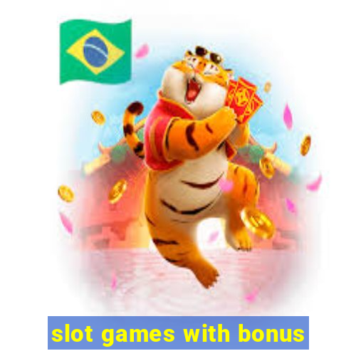 slot games with bonus