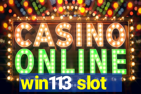 win113 slot