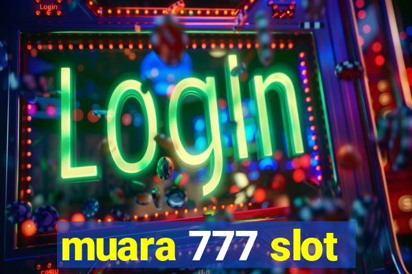 muara 777 slot