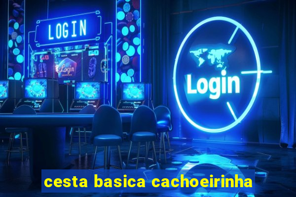 cesta basica cachoeirinha