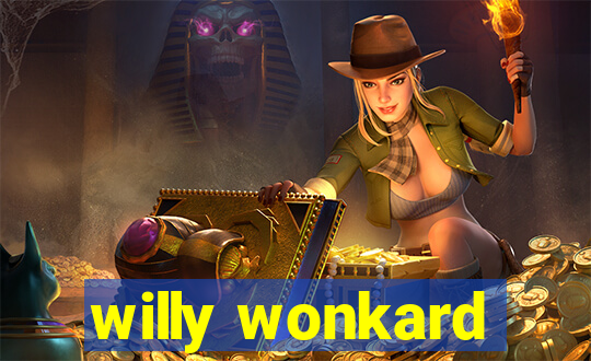 willy wonkard