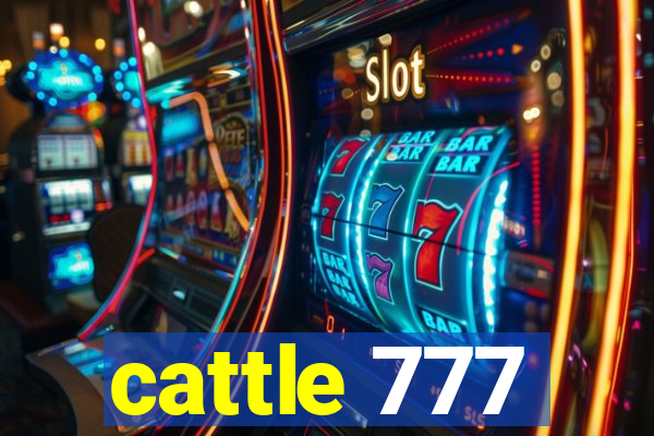 cattle 777