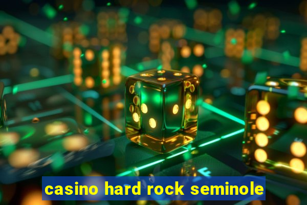 casino hard rock seminole