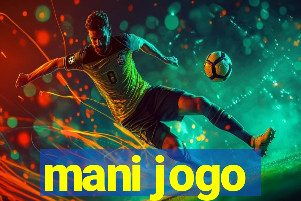 mani jogo