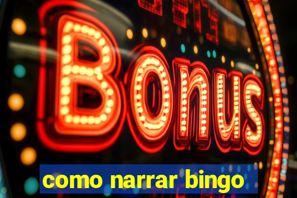 como narrar bingo