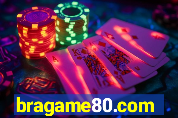 bragame80.com