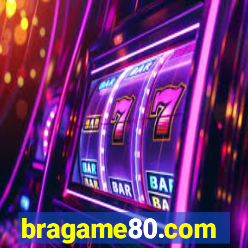 bragame80.com