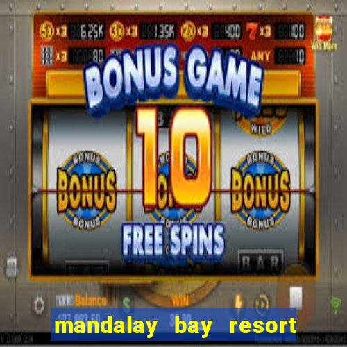 mandalay bay resort & casino in las vegas