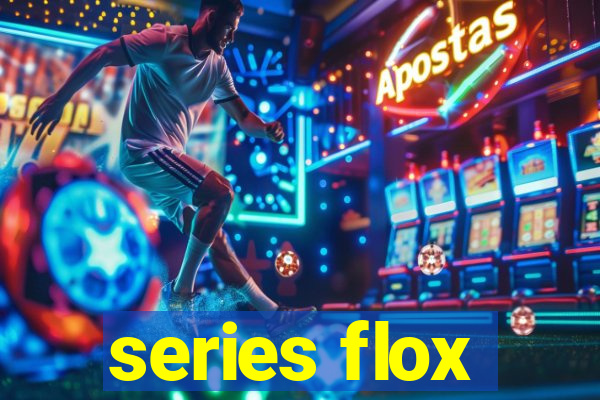 series flox