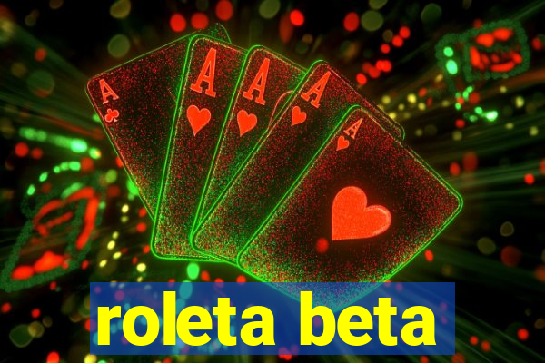 roleta beta