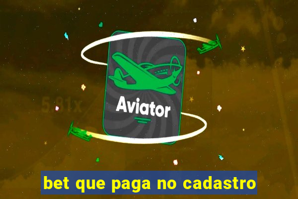 bet que paga no cadastro