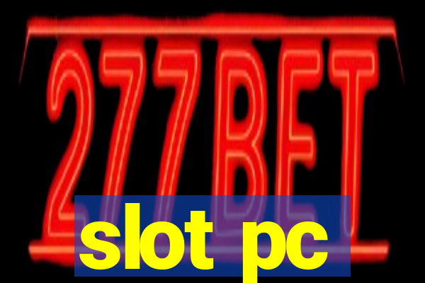 slot pc