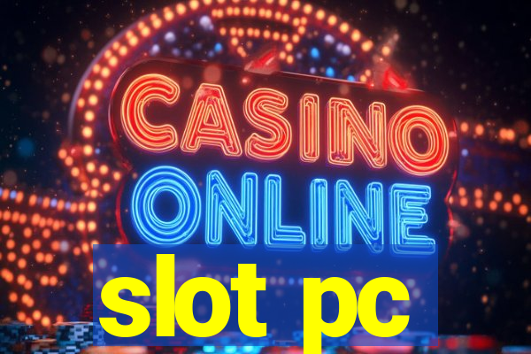 slot pc