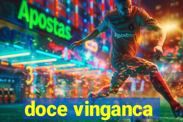 doce vinganca