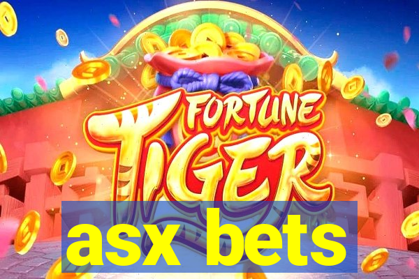 asx bets