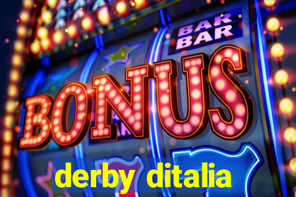 derby ditalia