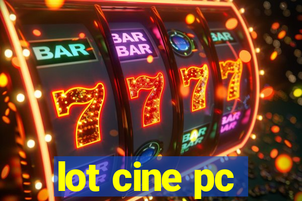 lot cine pc