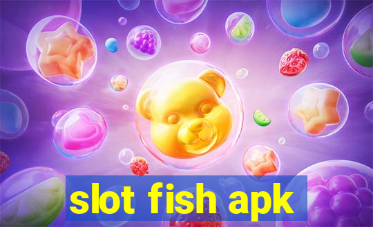 slot fish apk