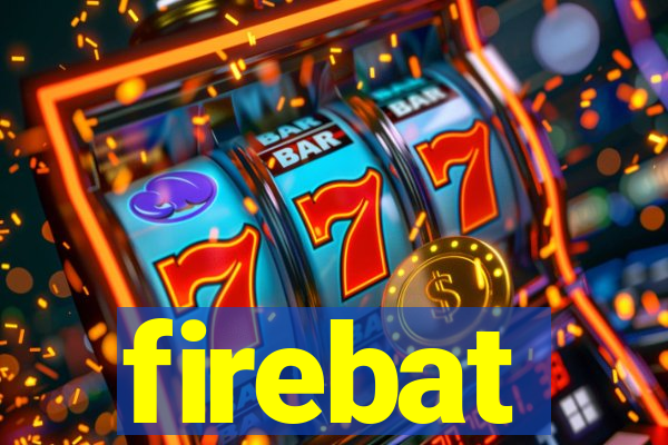 firebat