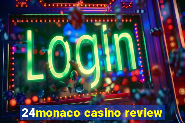 24monaco casino review