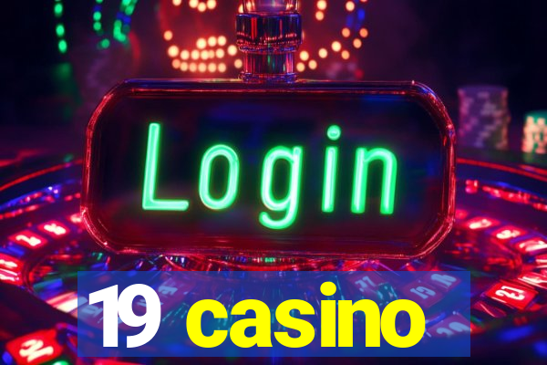 19 casino