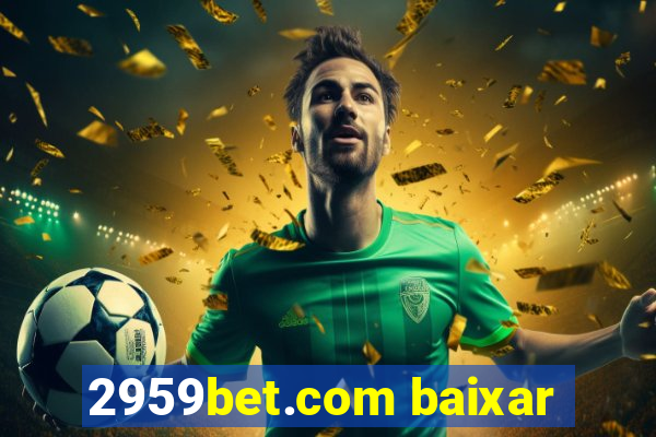 2959bet.com baixar