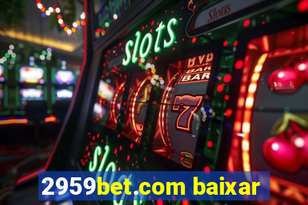 2959bet.com baixar