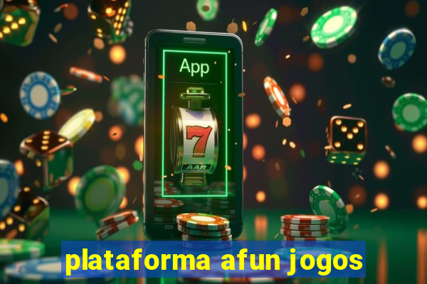 plataforma afun jogos