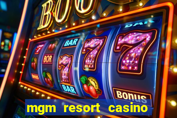 mgm resort casino las vegas