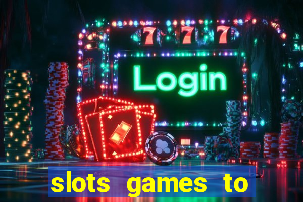 slots games to play for free