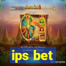 ips bet