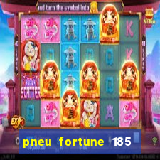 pneu fortune 185 70 r14