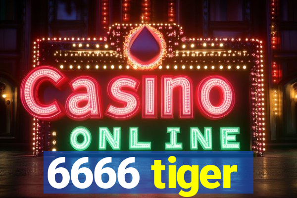 6666 tiger