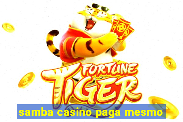 samba casino paga mesmo