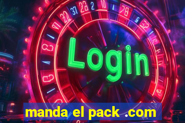 manda el pack .com