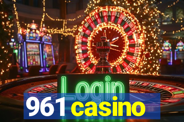 961 casino