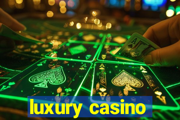 luxury casino