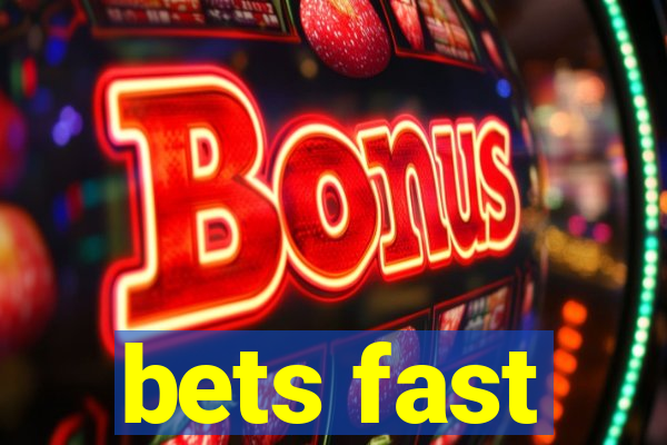 bets fast