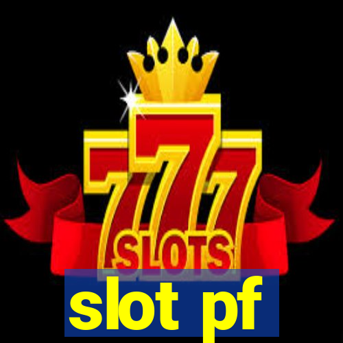 slot pf