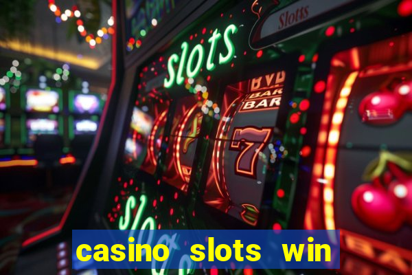 casino slots win real cash