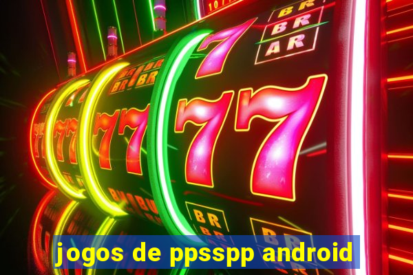 jogos de ppsspp android