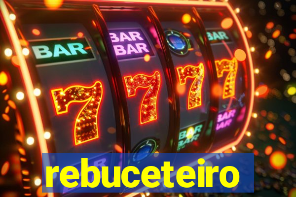 rebuceteiro