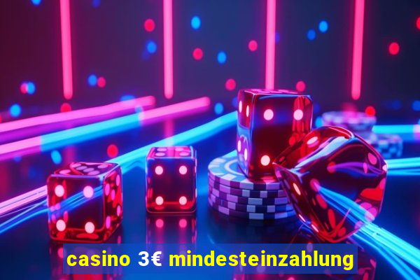 casino 3€ mindesteinzahlung