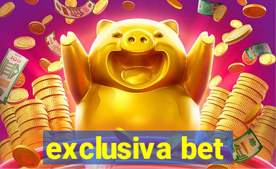 exclusiva bet